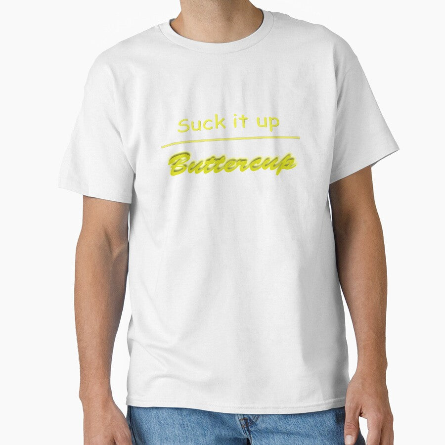 Suck it up Buttercup by louis-mallace - Adult & Kids T-Shirts, Sweatshirts & Hoodies apparel design preview 1