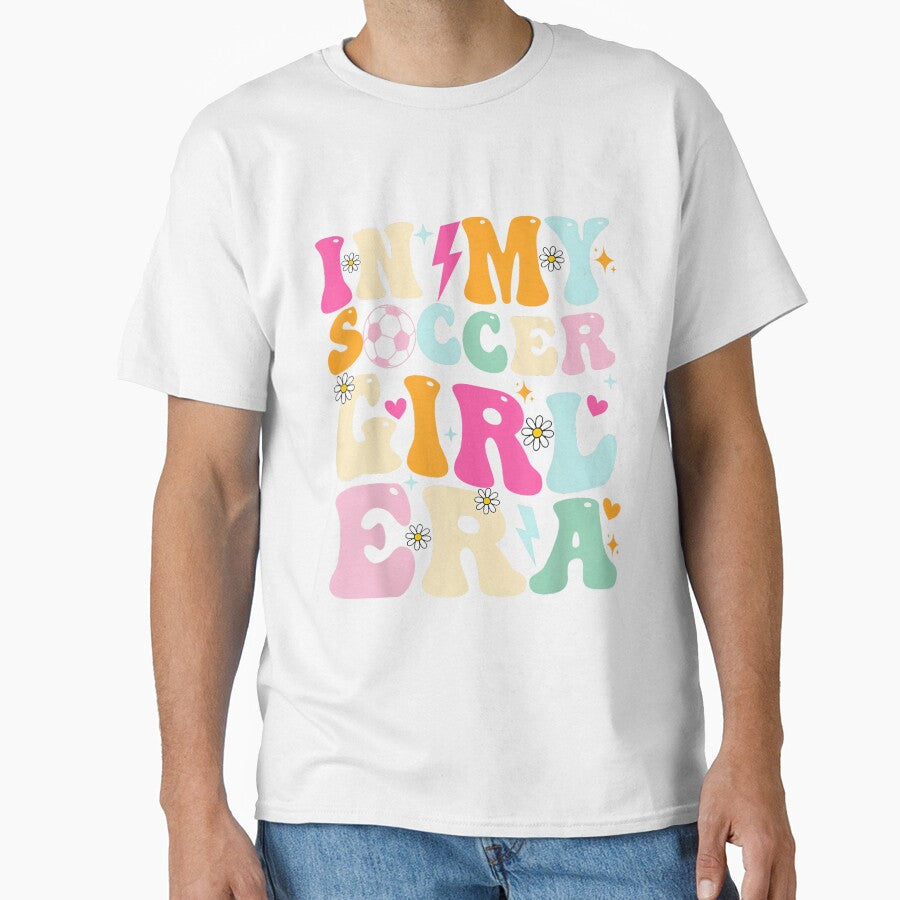 Soccer Girls Women Teens In My Girl Era by - Adult & Kids T-Shirts, Sweatshirts & Hoodies apparel design preview 1