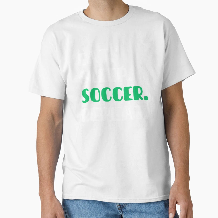 Eat Sleep Soccer Repeat Unleash Your T-Shirt - Minimalist Print Unisex - T-Shirt, Sweatshirt, Hoodie
