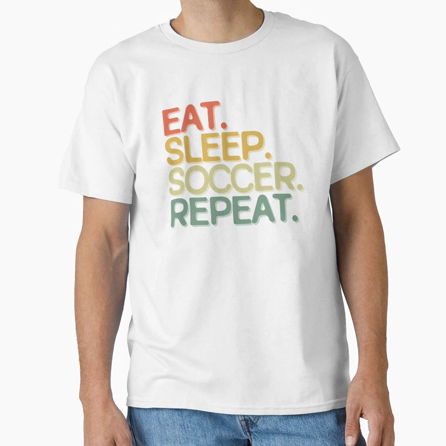 Eat Sleep Soccer Repeat Funny Colors T-Shirt - Custom Art Print for Adults - T-Shirt, Sweatshirt, Hoodie