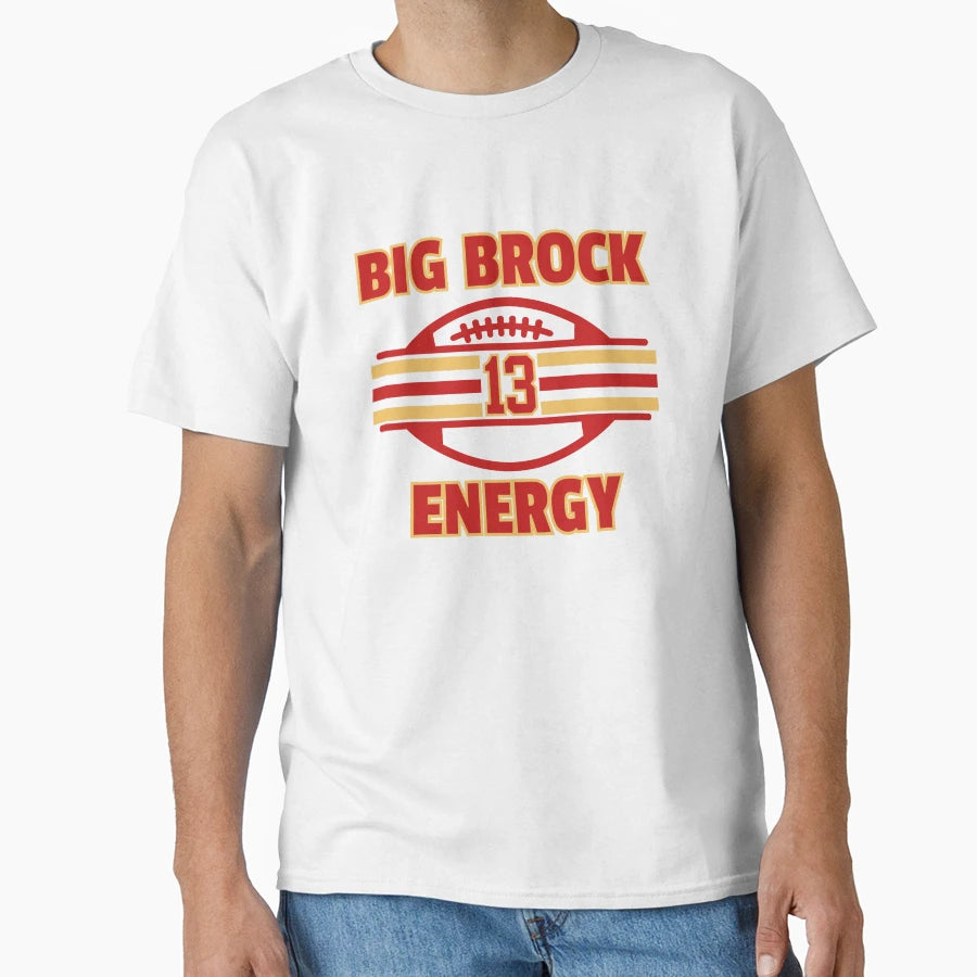 Big Brock Energy T-Shirt - Custom Art Print Unisex - T-Shirt, Sweatshirt, Hoodie
