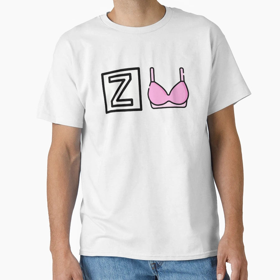 Z Bra Joke T-Shirt - Trendy Graphic Unisex - T-Shirt, Sweatshirt, Hoodie
