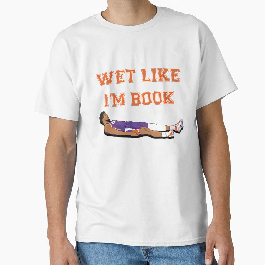 Devin Booker Wet Like Im Book Phoenix T-Shirt - Trendy Graphic Men Women - T-Shirt, Sweatshirt, Hoodie