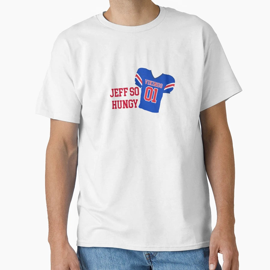 Bottoms Movie Jeff So Hungry T-Shirt - Casual Everyday Wear Unisex - T-Shirt, Sweatshirt, Hoodie