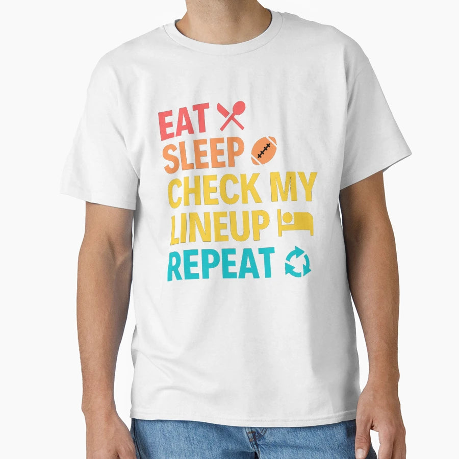 Eat Sleep Check My Lineup Repeat Funny T-Shirt - Trendy Graphic for Adults - T-Shirt, Sweatshirt, Hoodie