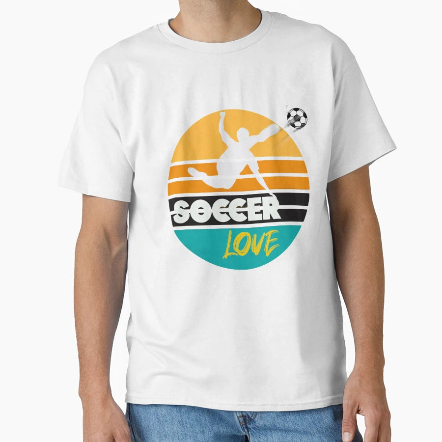 Soccer Love T-Shirt - Streetwear Style Unisex - T-Shirt, Sweatshirt, Hoodie