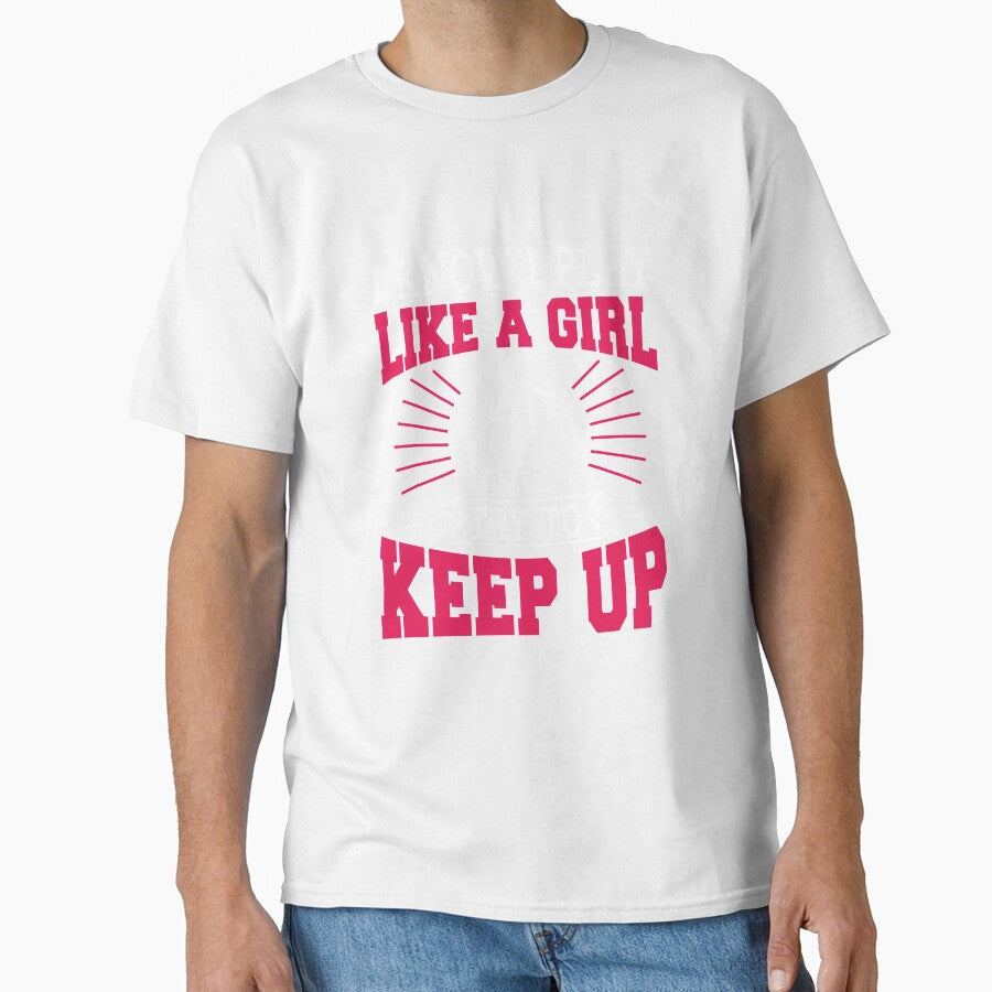I Know Play Like A Girl Try To Keep Up Soccer Gift by - Adult & Kids T-Shirts, Sweatshirts & Hoodies apparel design preview 1