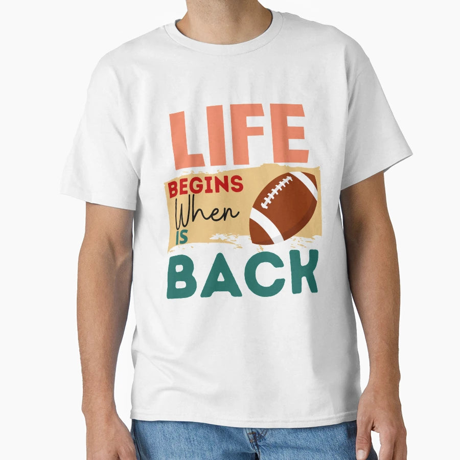 Life Begins When Rugby Is Back T-Shirt - Custom Art Print Men Women - T-Shirt, Sweatshirt, Hoodie