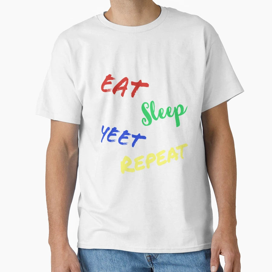 Eat Sleep Yeat Rinse And Repeat T-Shirt - Novelty Apparel for Adults - T-Shirt, Sweatshirt, Hoodie