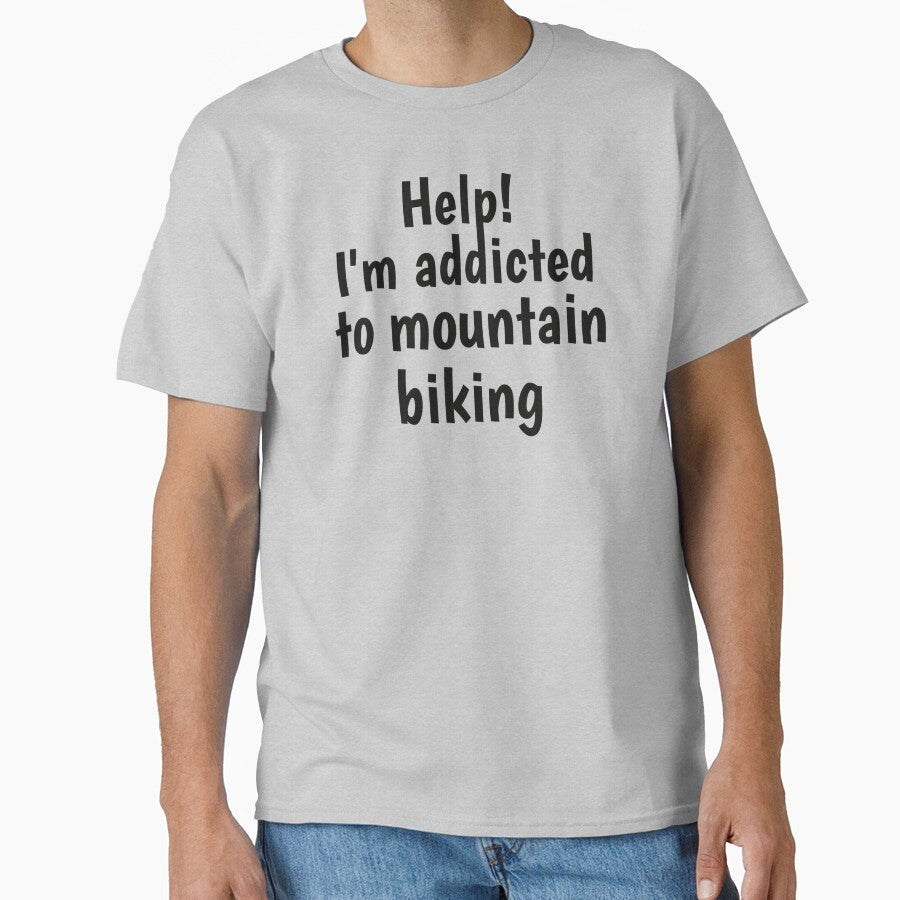 Help! I'm Addicted To Mountain Biking Black Text - Adult & Kids T-Shirts, Sweatshirts & Hoodies apparel design preview 1