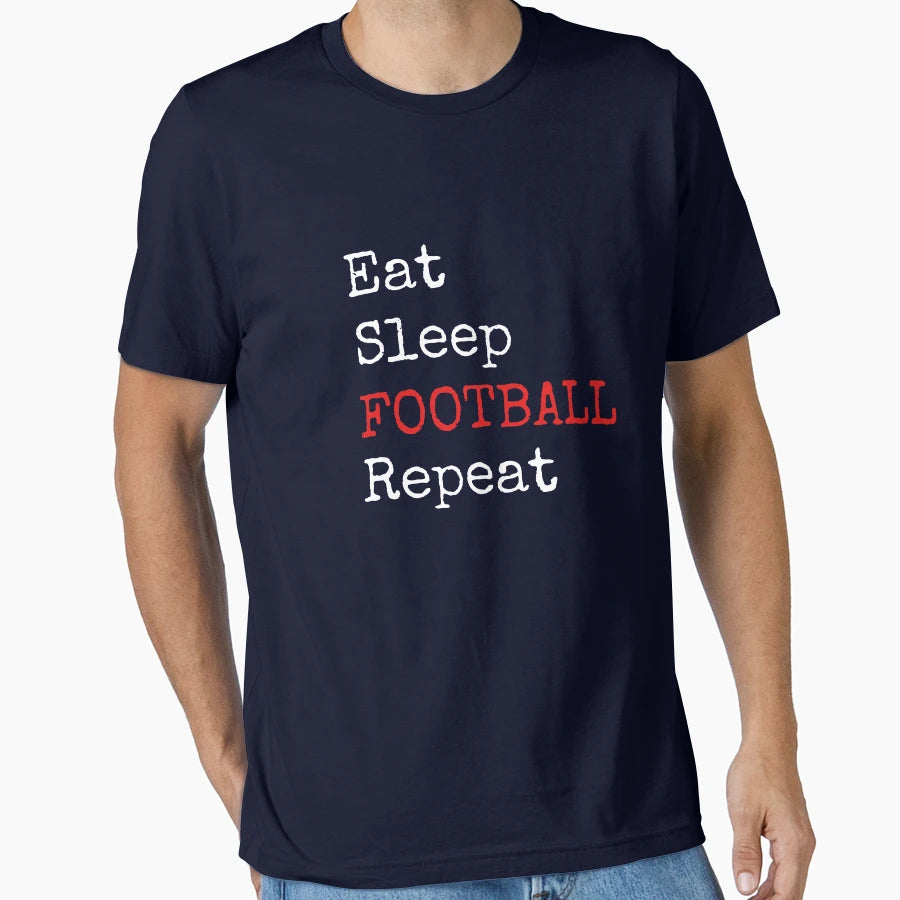 Eat Sleep Football Repeat T-Shirt - Graphic Print for Adults - T-Shirt, Sweatshirt, Hoodie