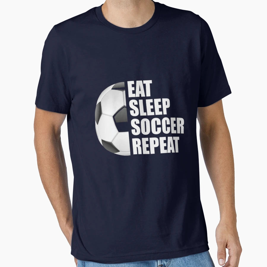 Eat Sleep Soccer Repeat T-Shirt - Streetwear Style Unisex - T-Shirt, Sweatshirt, Hoodie
