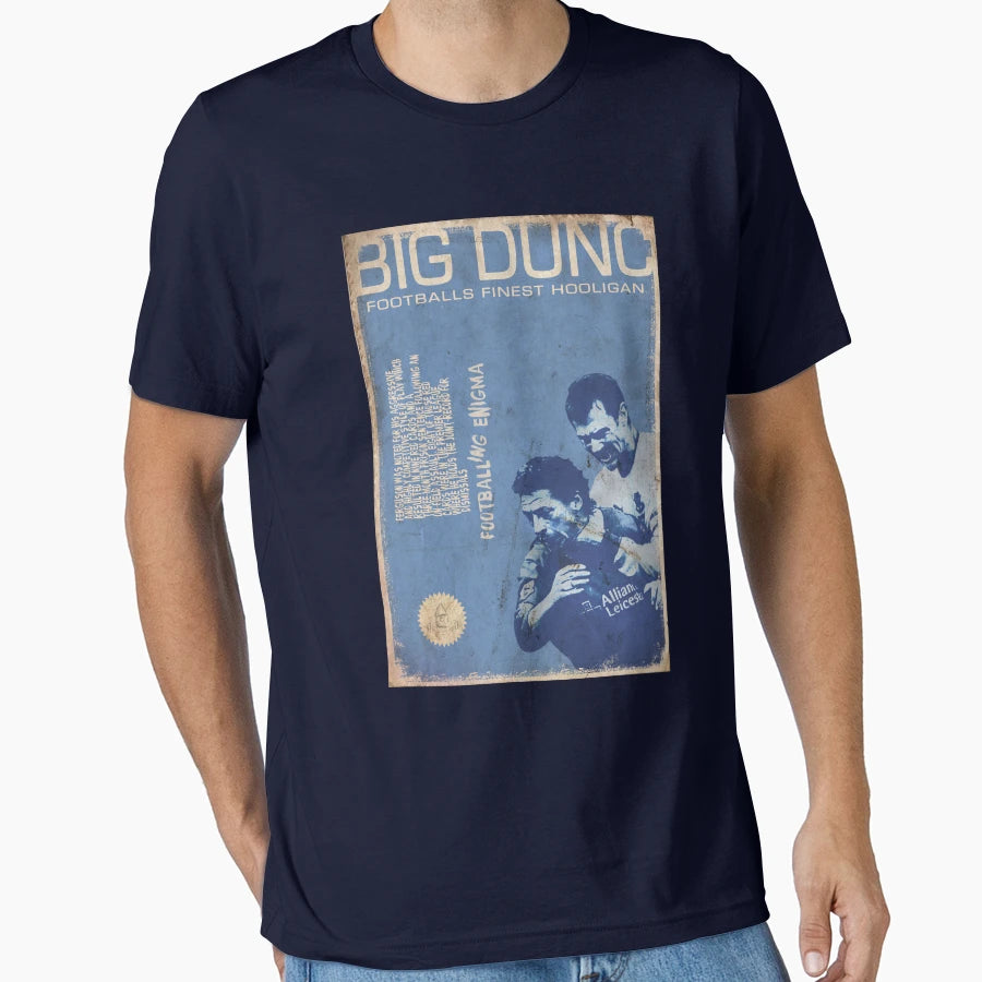 Big Dunc Footballs Finest Hooligan T-Shirt - Trendy Graphic Unisex - T-Shirt, Sweatshirt, Hoodie