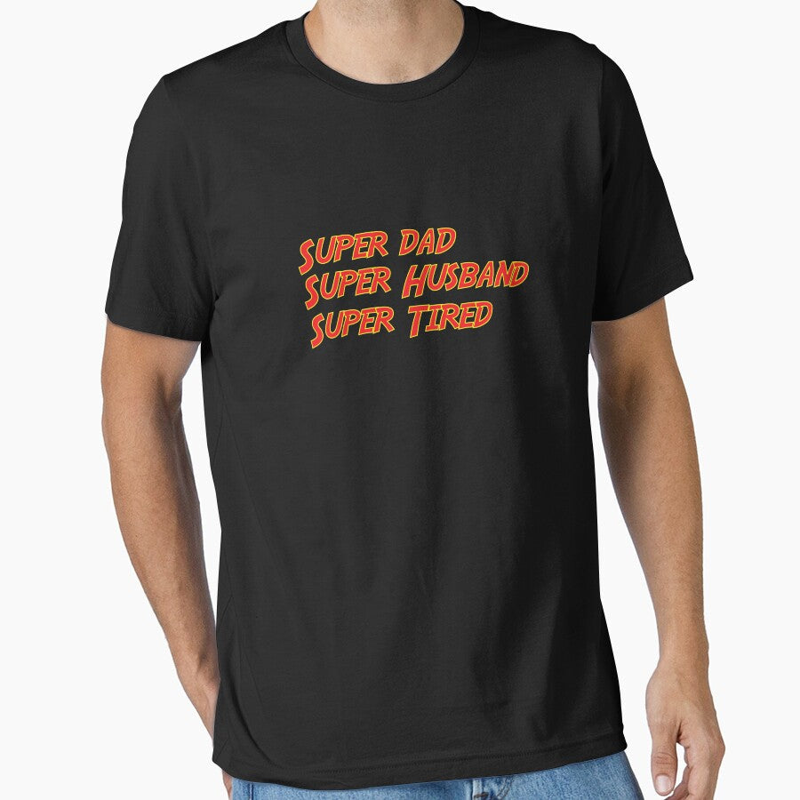 Super Dad Husband Tired Funny by BUBLTEES - Adult & Kids T-Shirts, Sweatshirts & Hoodies apparel design preview 1