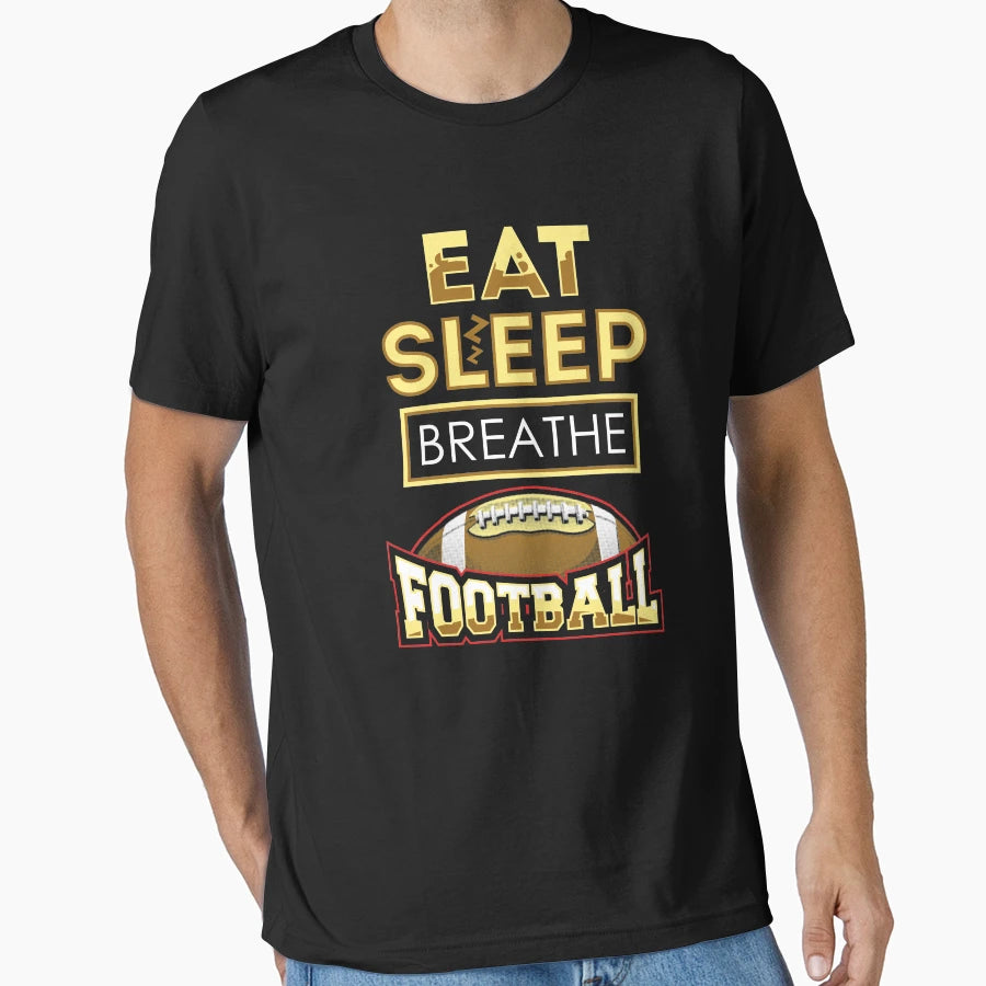 Eat Sleep Breathe Football Football T-Shirt - Minimalist Print for Adults - T-Shirt, Sweatshirt, Hoodie