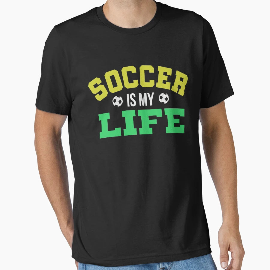 Soccer Is My Life T-Shirt - Minimalist Print Men Women - T-Shirt, Sweatshirt, Hoodie