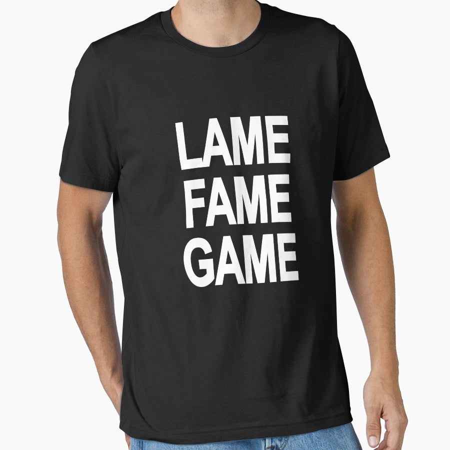 Lame Fame Game Hip Hop Street Wear T-Shirt - Graphic Print for Adults - T-Shirt, Sweatshirt, Hoodie