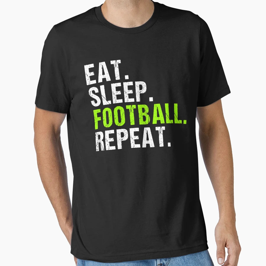 Eat Sleep Football Repeat Football T-Shirt - Minimalist Print Unisex - T-Shirt, Sweatshirt, Hoodie