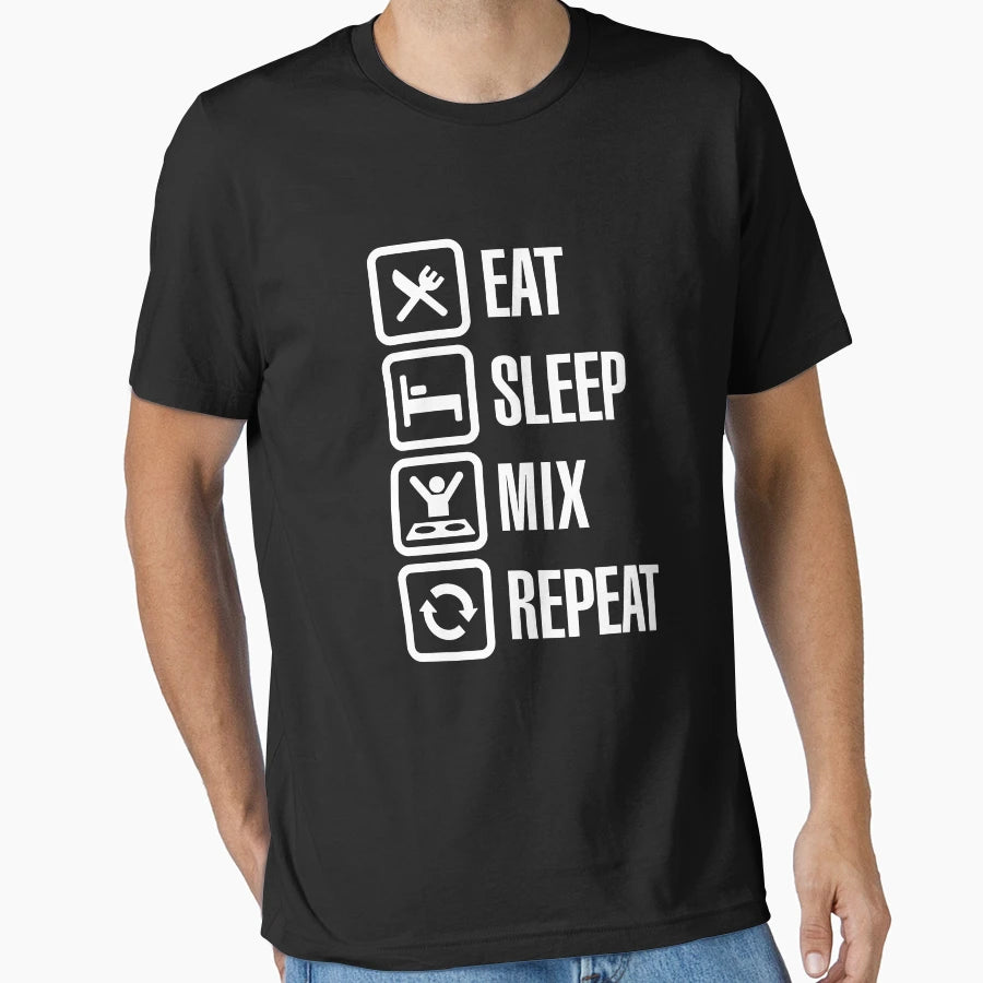 Eat Sleep Mix Repeat T-Shirt - Graphic Print Unisex - T-Shirt, Sweatshirt, Hoodie