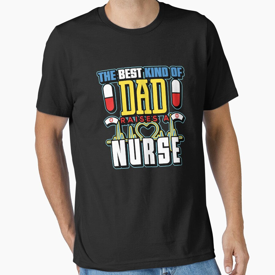 The Best Kind Of Dad Raises A Nurse Fathers Day by - Adult & Kids T-Shirts, Sweatshirts & Hoodies apparel design preview 1