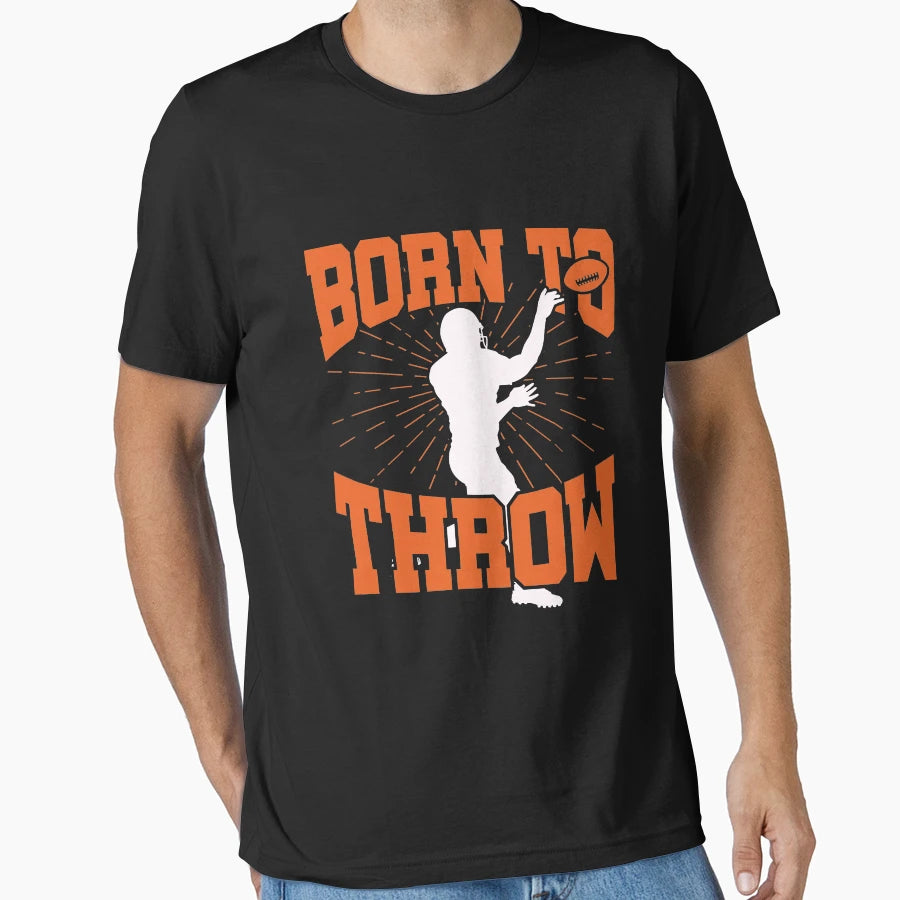 Quarterback Born To Throw T-Shirt - Novelty Apparel Men Women - T-Shirt, Sweatshirt, Hoodie