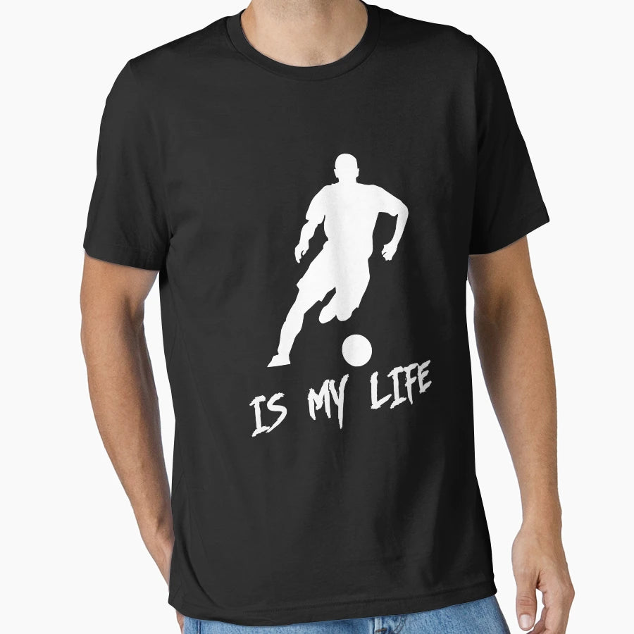 Soccer Is My Life T-Shirt - Graphic Print Unisex - T-Shirt, Sweatshirt, Hoodie