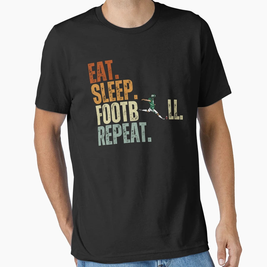 Eat Sleep Football Repeat Football Gift T-Shirt - Minimalist Print Unisex - T-Shirt, Sweatshirt, Hoodie