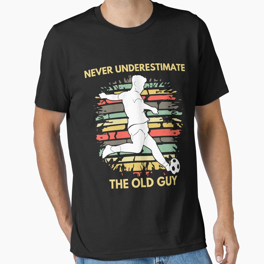 Never underestimate the old guy Football Soccer by - Adult & Kids T-Shirts, Sweatshirts & Hoodies apparel design preview 1