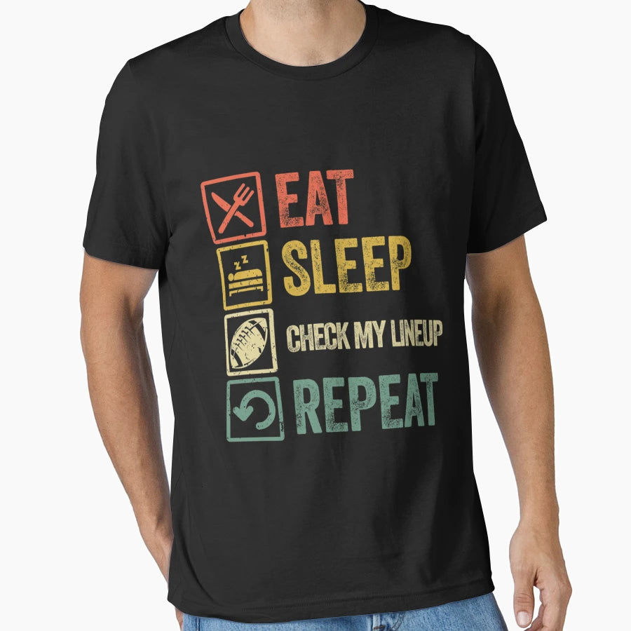 Funny Eat Sleep Check My Lineup Repeat T-Shirt - Unique Graphic Men Women - T-Shirt, Sweatshirt, Hoodie