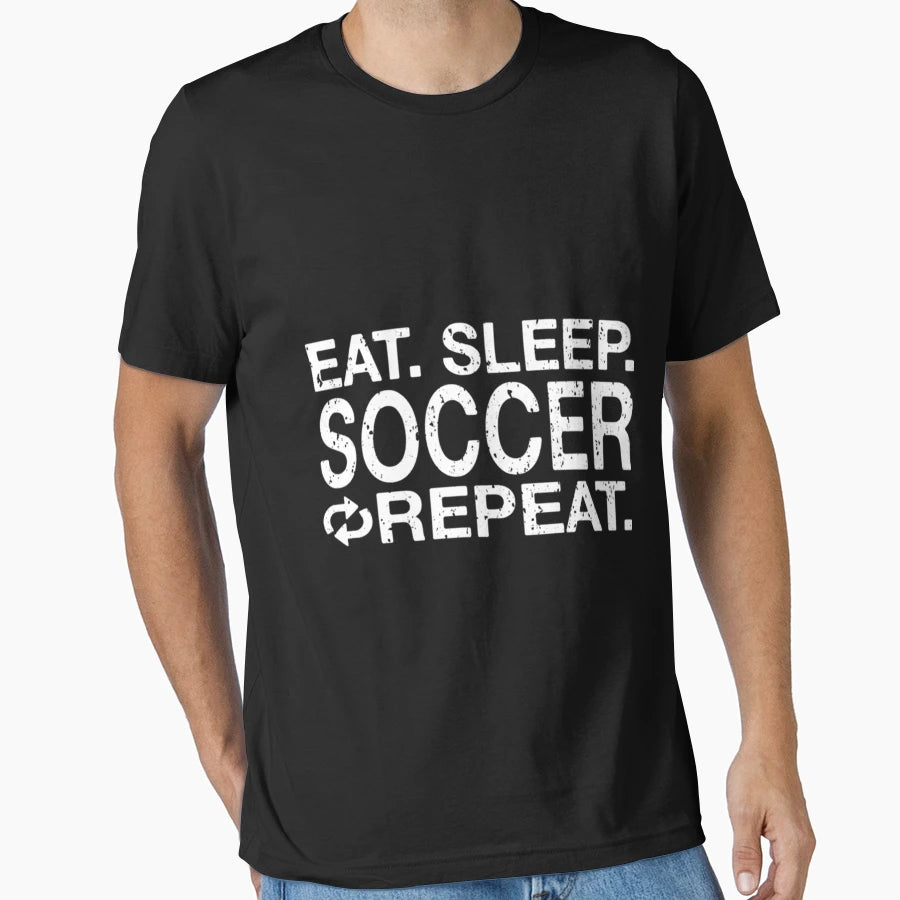 Eat Sleep Soccer Repeat T-Shirt - Minimalist Print Men Women - T-Shirt, Sweatshirt, Hoodie
