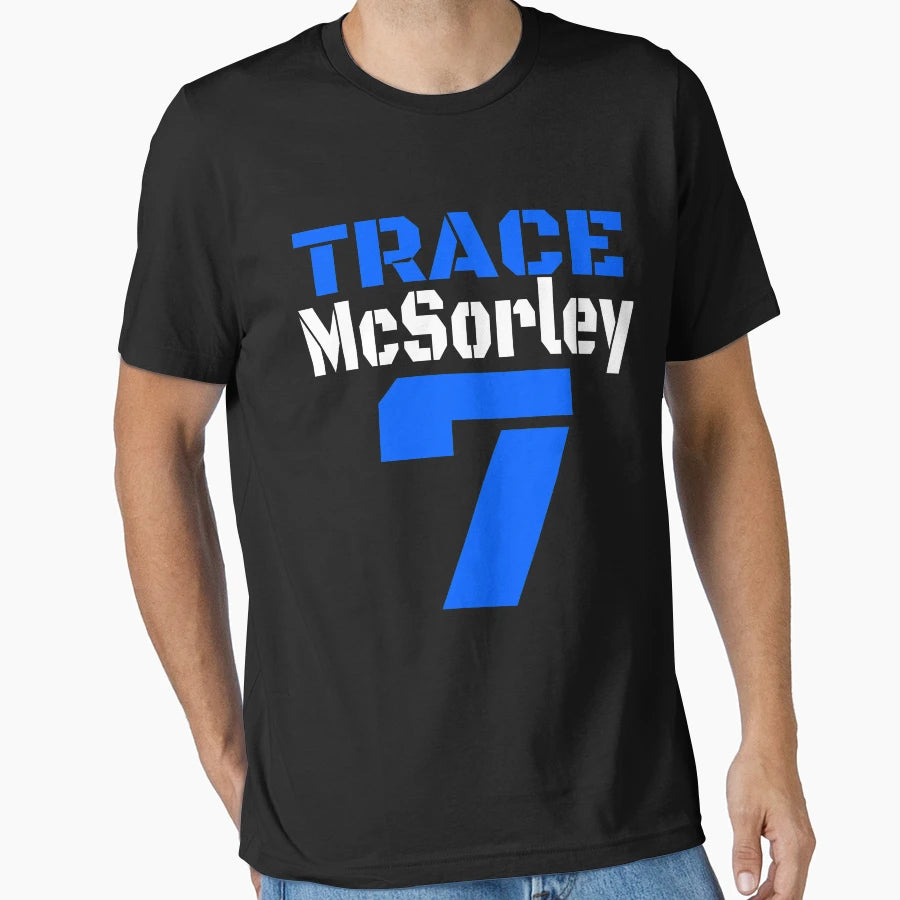 Trace Mcsorley T-Shirt - Fun Novelty Design Unisex - T-Shirt, Sweatshirt, Hoodie