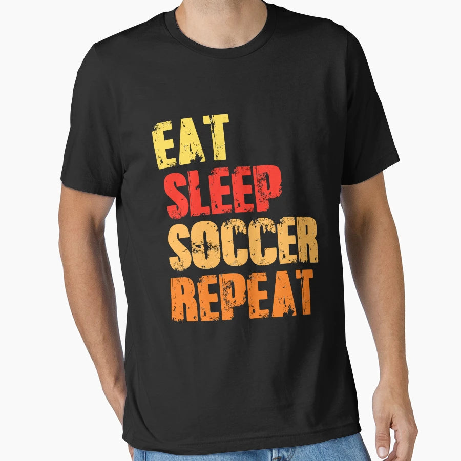 Eat Sleep Soccer Repeat Funny T-Shirt - Trendy Graphic for Adults - T-Shirt, Sweatshirt, Hoodie