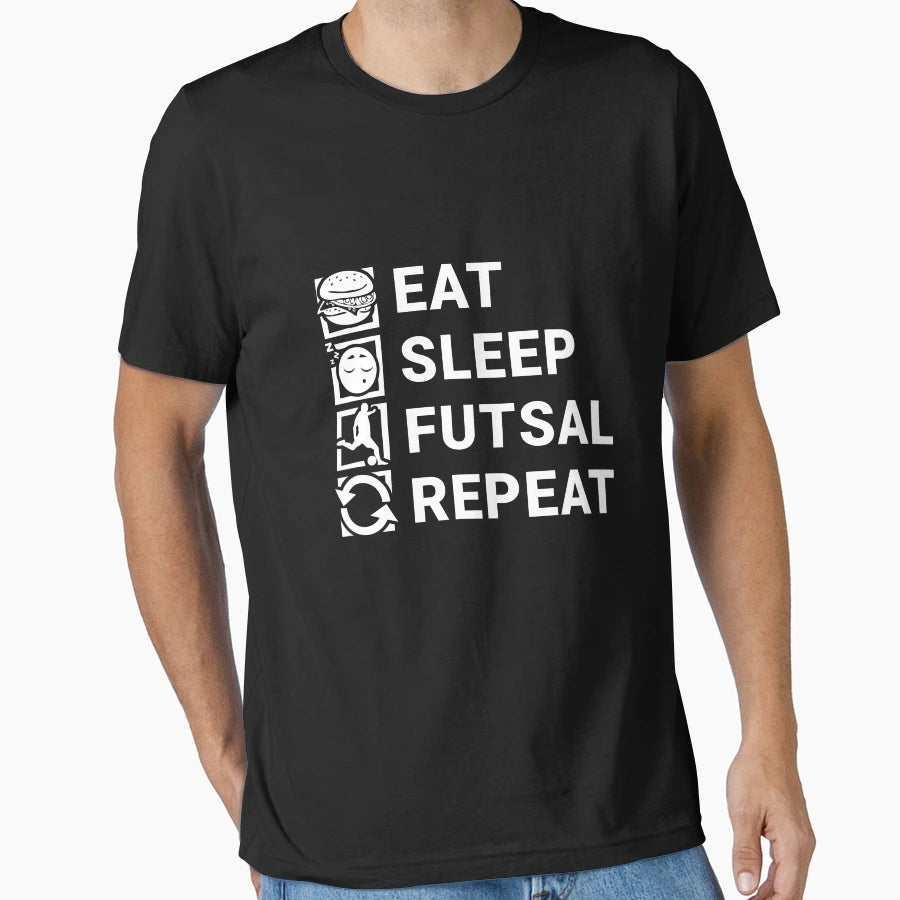 Eat Sleep Futsal Repeat Futsal Lover T-Shirt - Custom Art Print Men Women - T-Shirt, Sweatshirt, Hoodie