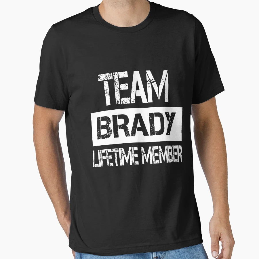 Brady Name Brady Lifetime Member T-Shirt - Streetwear Style Unisex - T-Shirt, Sweatshirt, Hoodie