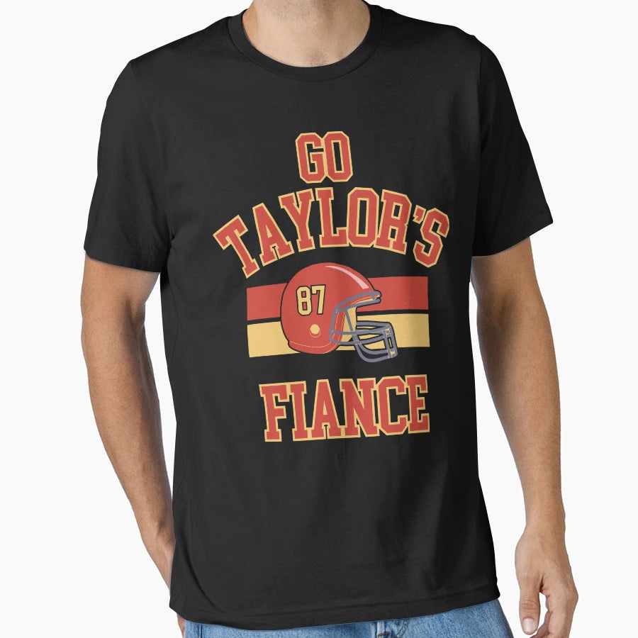 Go Taylors Fiance T-Shirt - Fun Novelty Design Unisex - T-Shirt, Sweatshirt, Hoodie