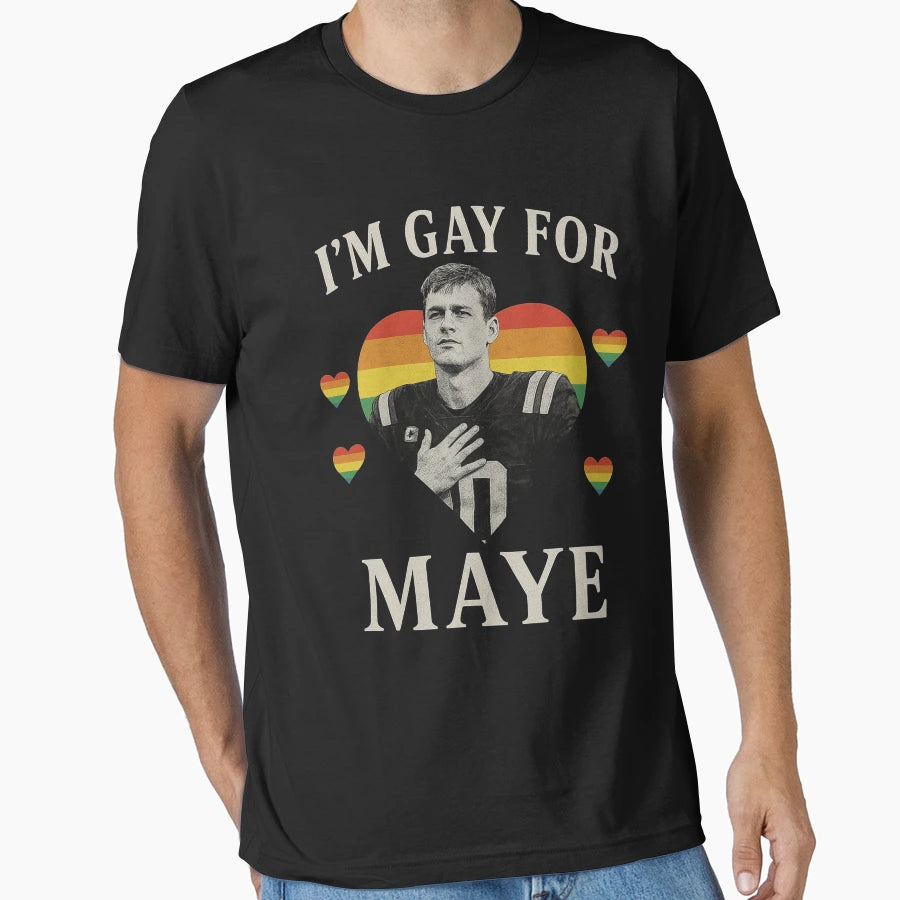 I Am Gay Maye Football Drake Maye T-Shirt - Custom Art Print Men Women - T-Shirt, Sweatshirt, Hoodie