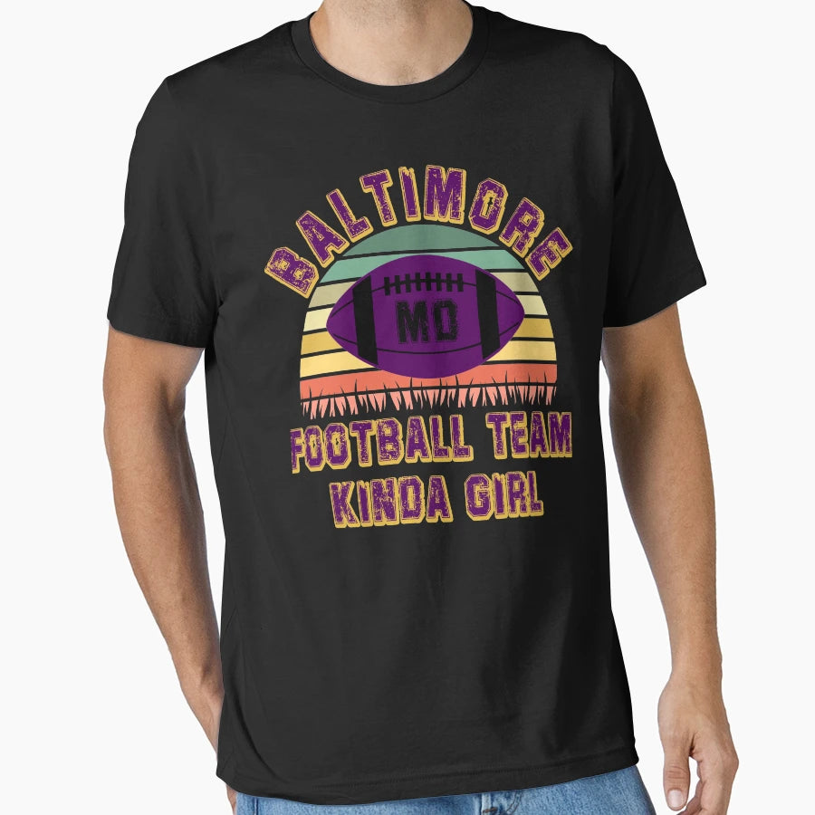 Baltimore Ravens Football Team Kinda T-Shirt - Streetwear Style for Adults - T-Shirt, Sweatshirt, Hoodie