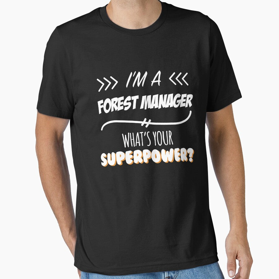 Forest Manager Funny Superpower Slogan Gift for every - Adult & Kids T-Shirts, Sweatshirts & Hoodies apparel design preview 1