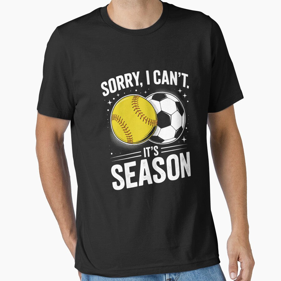 Sorry I Can't Its Soccer and Softball Season Mom by - Adult & Kids T-Shirts, Sweatshirts & Hoodies apparel design preview 1