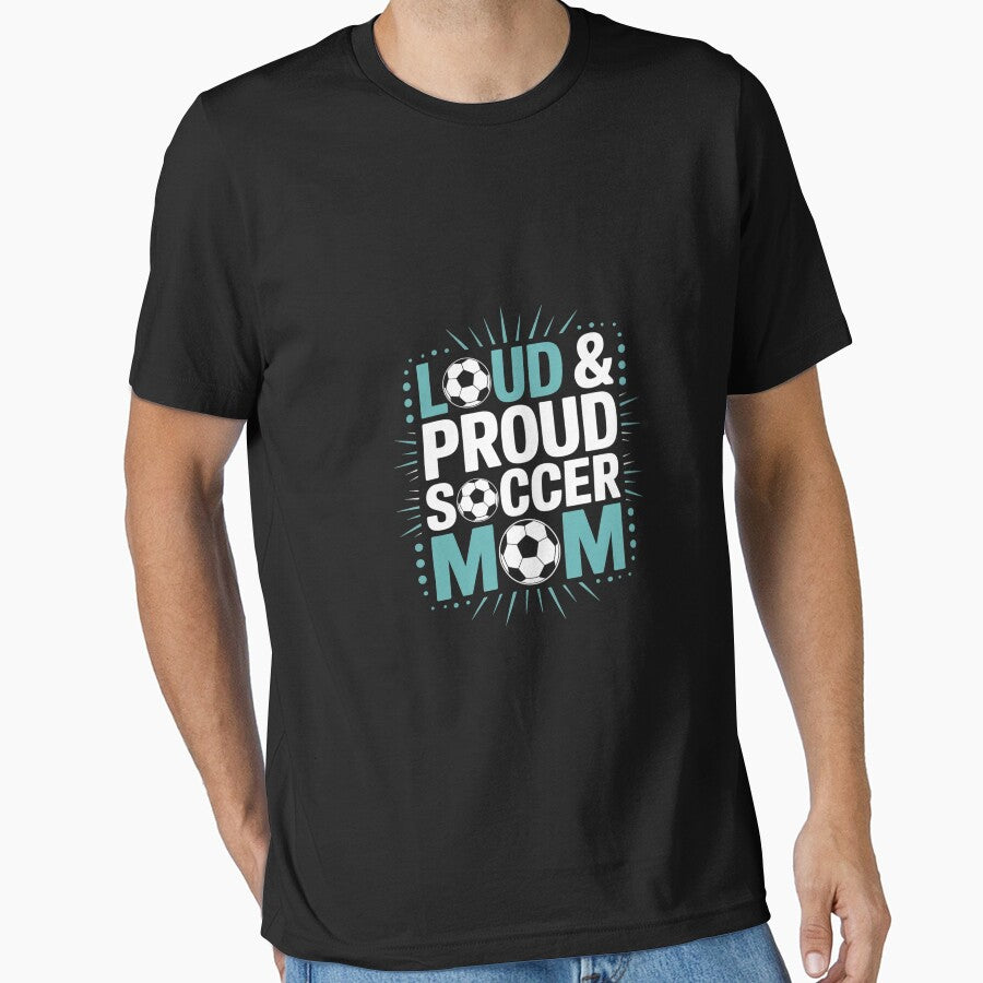 Loud and Proud Soccer Mom Teal White by - Adult & Kids T-Shirts, Sweatshirts & Hoodies apparel design preview 1