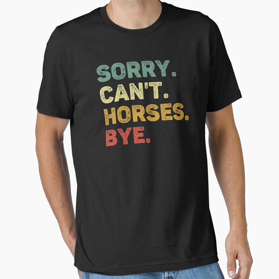 Sorry Can't Horses Bye Retro Horse Lover by RareBunny - Adult & Kids T-Shirts, Sweatshirts & Hoodies apparel design preview 1