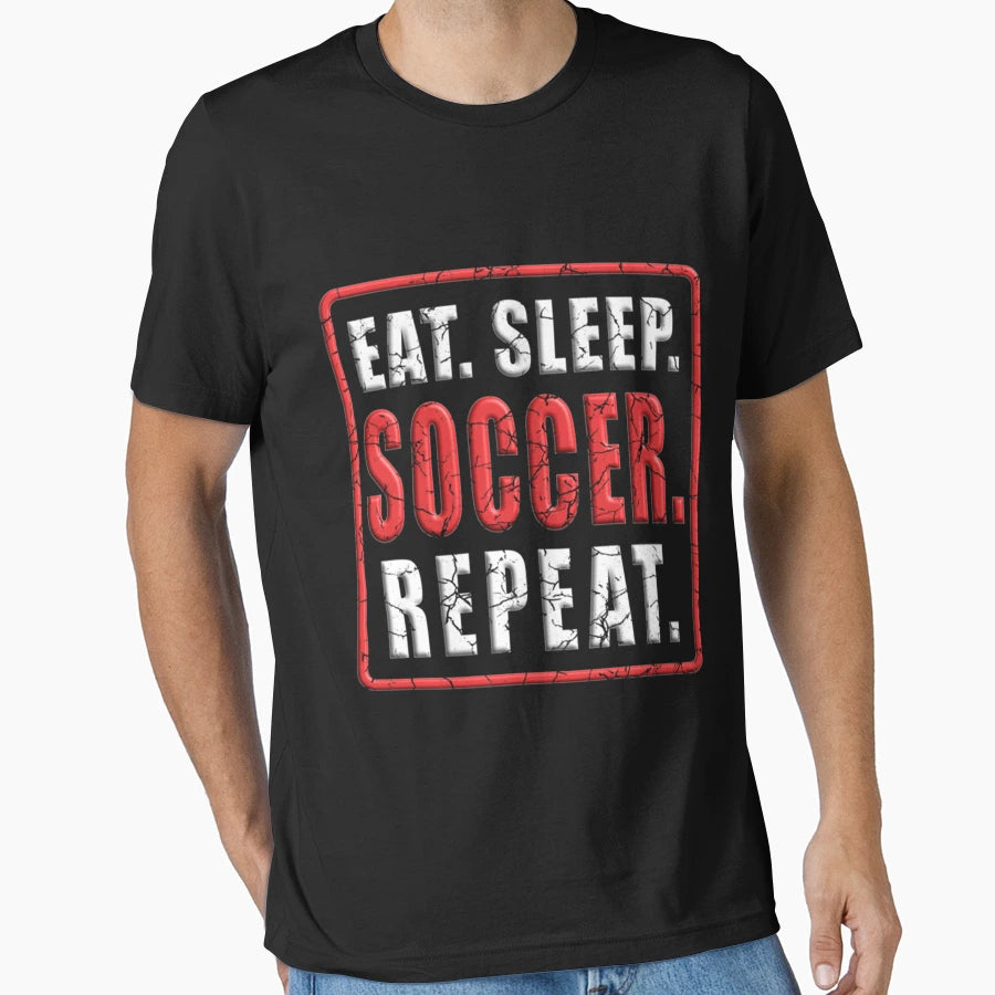 Eat Sleep Soccer Repeat T-Shirt - Trendy Graphic for Adults - T-Shirt, Sweatshirt, Hoodie