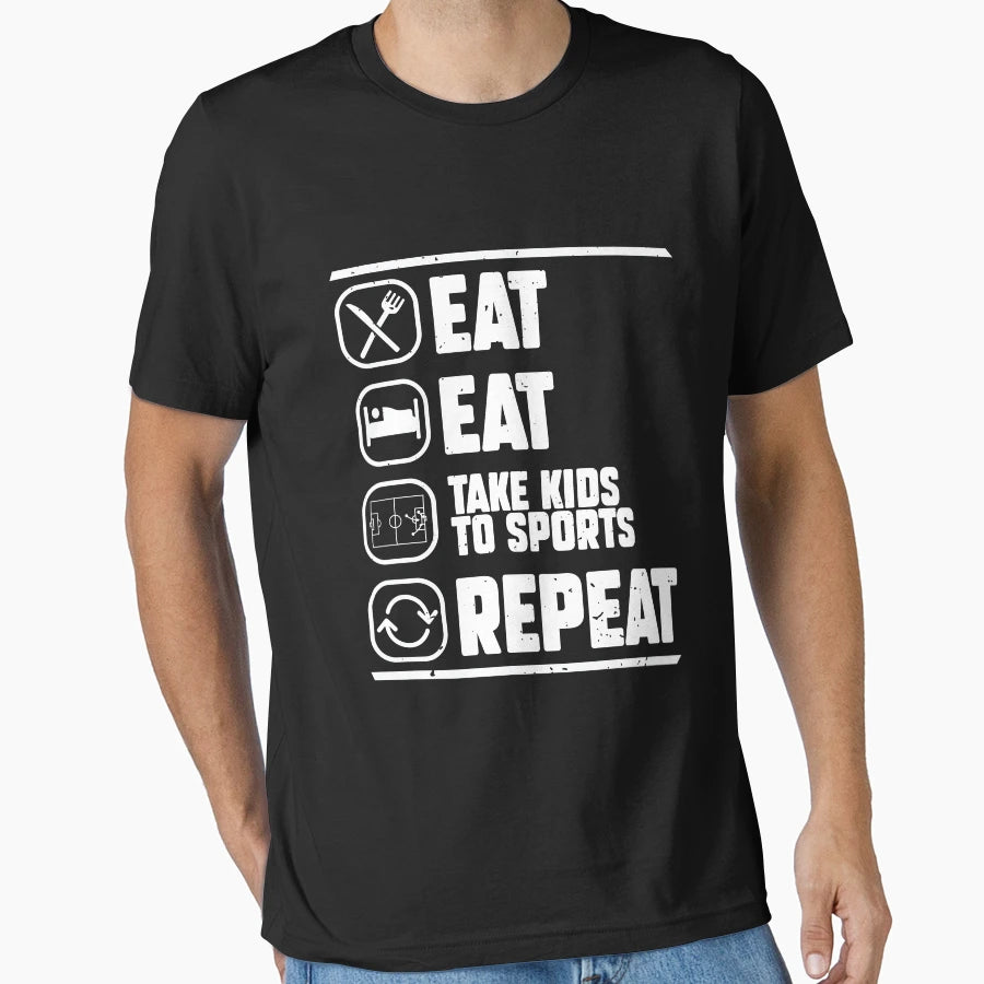Eat Sleep Take To Sport Repeat Funny Mom T-Shirt - Unique Graphic Unisex - T-Shirt, Sweatshirt, Hoodie