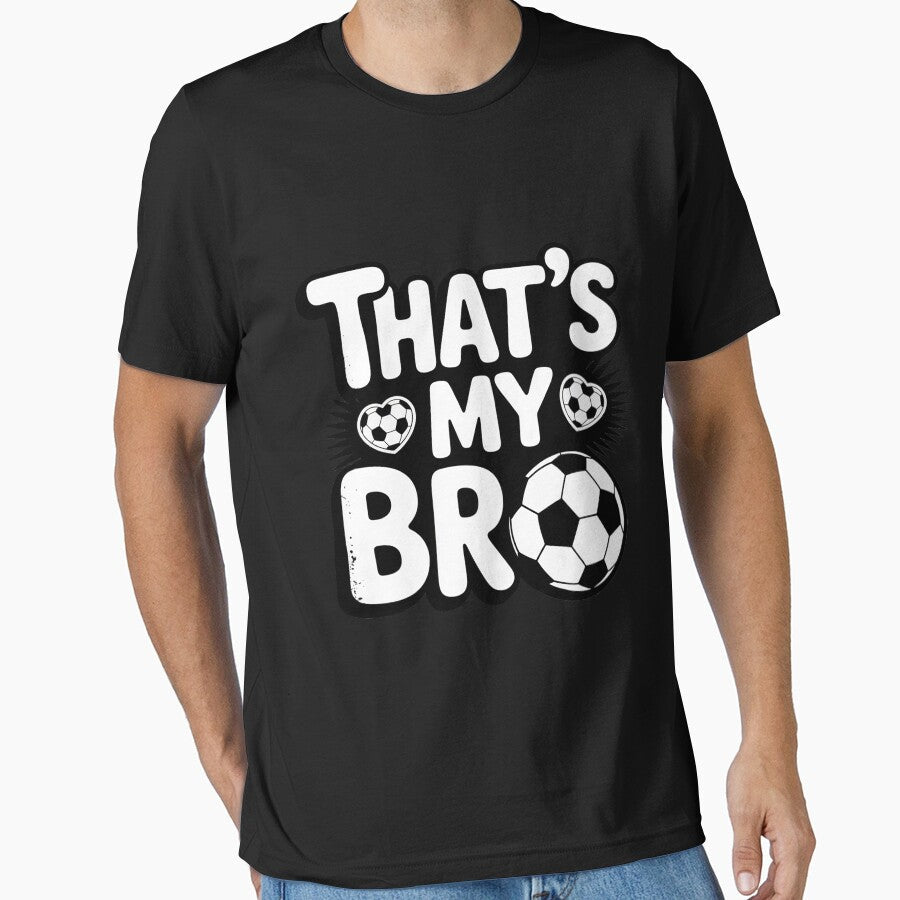 That's My Bro Soccer Sister Brother by Dakarothill - Adult & Kids T-Shirts, Sweatshirts & Hoodies apparel design preview 1