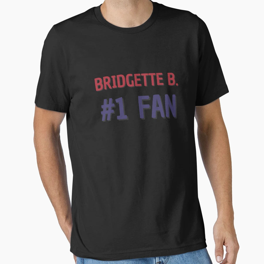 Bridgette B 1 Fan T-Shirt - Casual Everyday Wear for Adults - T-Shirt, Sweatshirt, Hoodie