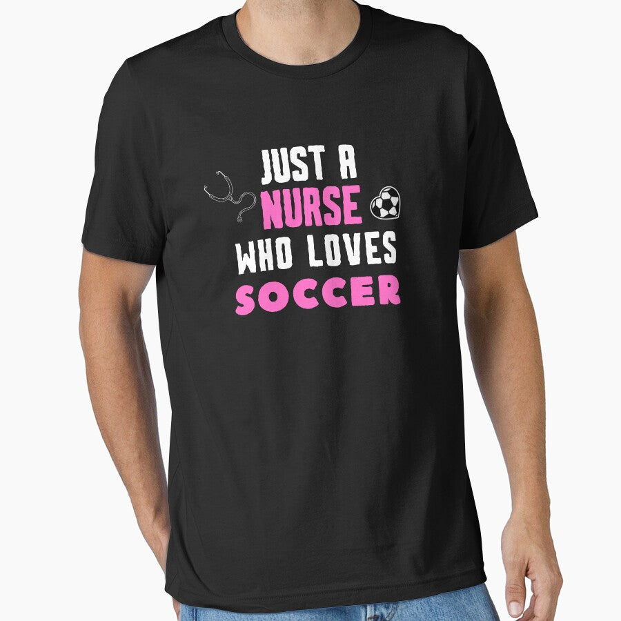 Just A Nurse Who Loves Soccer Funny Female Player by - Adult & Kids T-Shirts, Sweatshirts & Hoodies apparel design preview 1