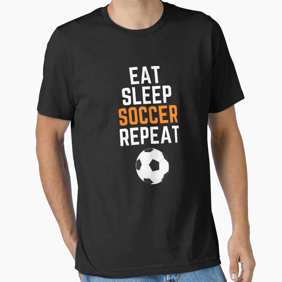 Eat Sleep Soccer Repeat Sports Life T-Shirt - Aesthetic Graphic Unisex - T-Shirt, Sweatshirt, Hoodie