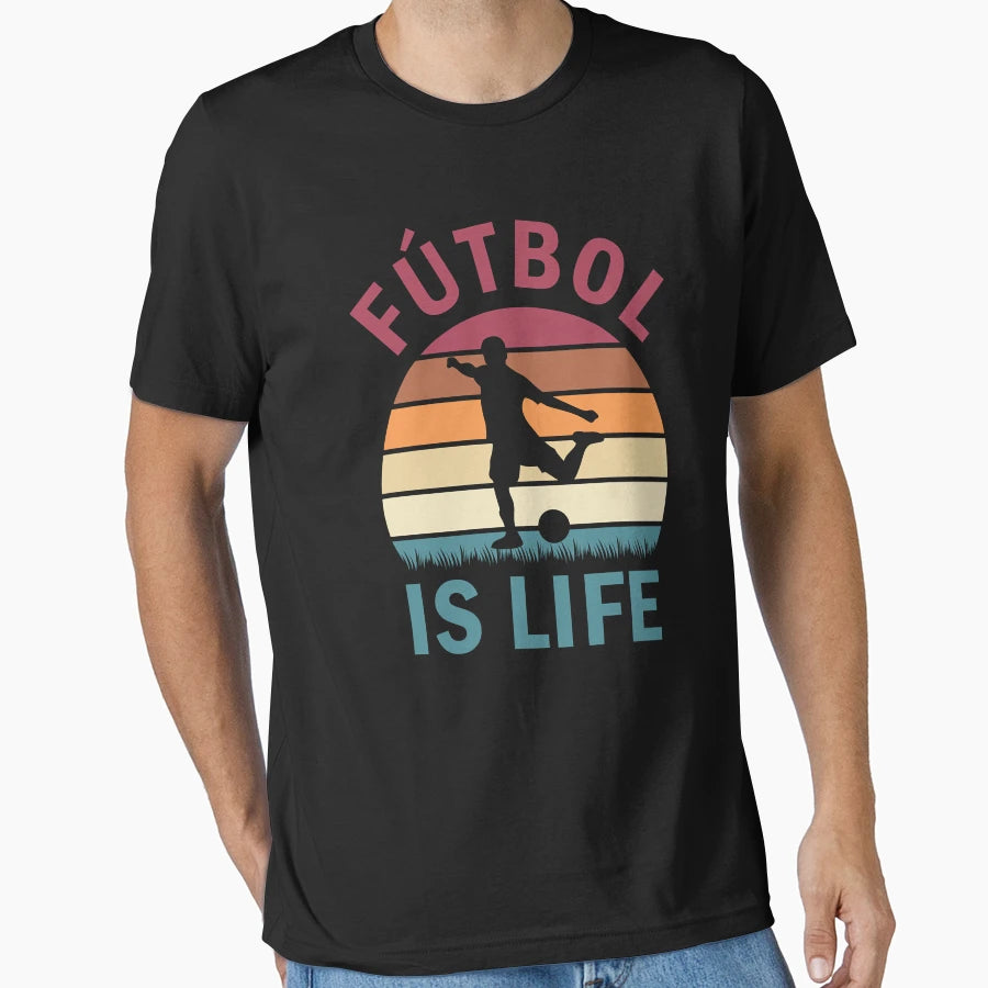 F Tbol Is Life Football And Soccer Lover T-Shirt - Streetwear Style Unisex - T-Shirt, Sweatshirt, Hoodie