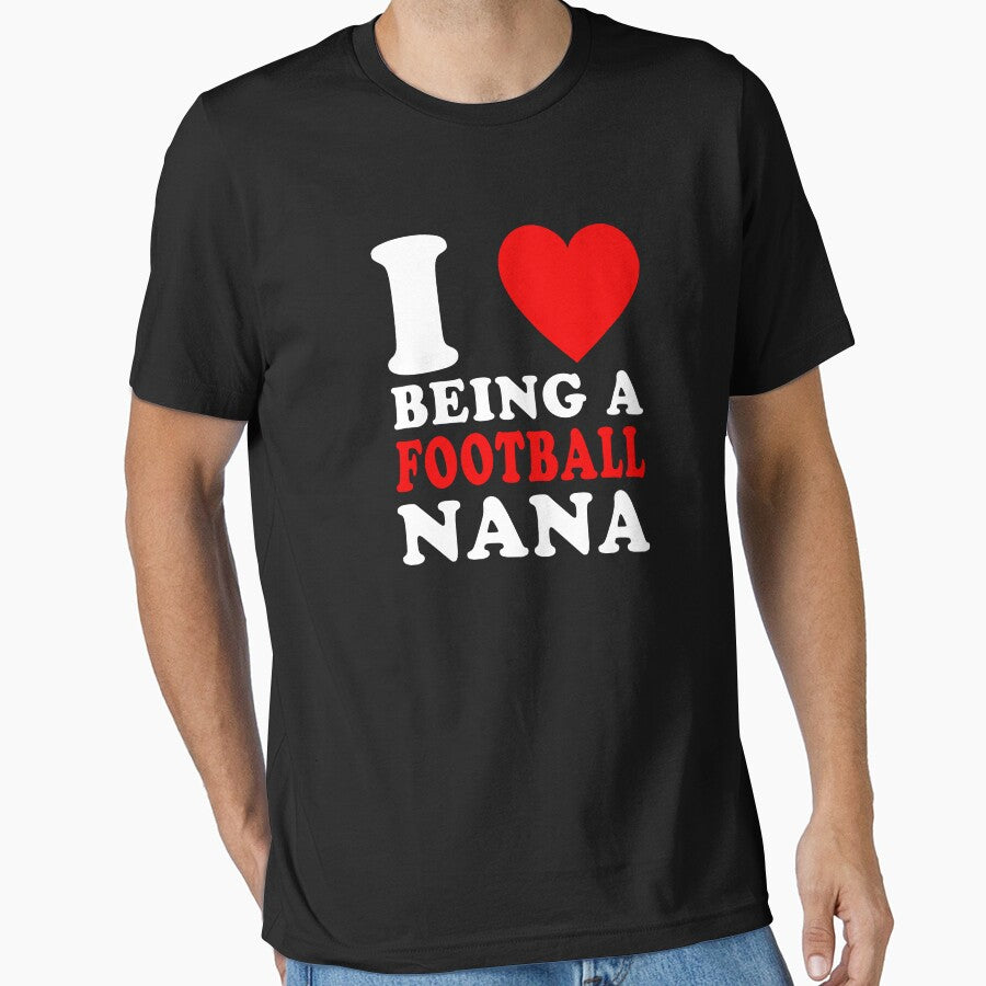 I Love Being A Football Nana Grandma by - Adult & Kids T-Shirts, Sweatshirts & Hoodies apparel design preview 1