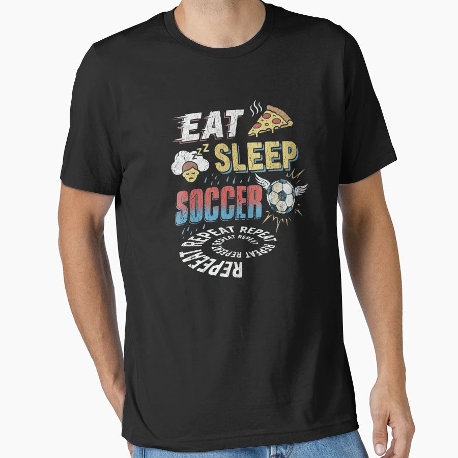 Eat Sleep Soccer Repeat Funny Soccer T-Shirt - Streetwear Style for Adults - T-Shirt, Sweatshirt, Hoodie